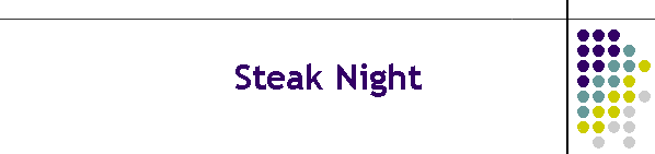 Steak Night